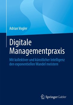 Digitale Managementpraxis - Vogler, Adrian