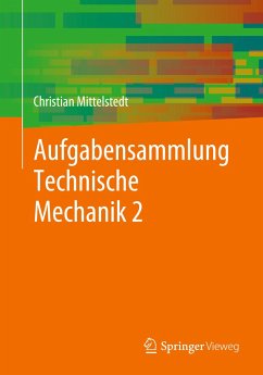 Aufgabensammlung Technische Mechanik 2 - Mittelstedt, Christian