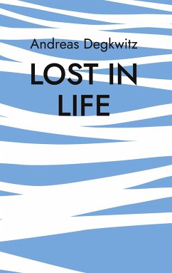 Lost in Life - Degkwitz, Andreas