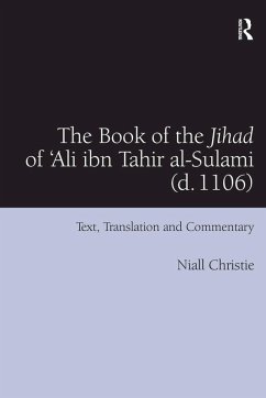 The Book of the Jihad of 'Ali ibn Tahir al-Sulami (d. 1106) (eBook, ePUB) - Christie, Niall
