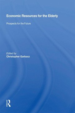 Economic Resources For The Elderly (eBook, ePUB) - Garbacz, Christopher