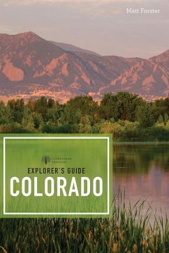 Explorer's Guide Colorado (Third Edition) (Explorer's Complete) (eBook, ePUB) - Forster, Matt