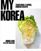 My Korea: Traditional Flavors, Modern Recipes (eBook, ePUB)