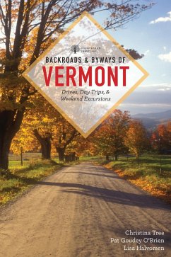 Backroads & Byways of Vermont (First Edition) (Backroads & Byways) (eBook, ePUB) - Tree, Christina; O'Brien, Pat Goudey; Halvorsen, Lisa