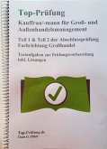 Top Prüfung Kauffrau/Kaufmann für Groß- und Außenhandelsmanagement - Teil 1 & 2 der Abschlussprüfung