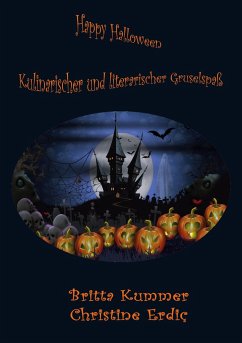 Happy Halloween - Kulinarischer und literarischer Gruselspaß - Kummer, Britta;Erdiç, Christine