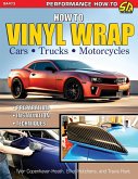How to Vinyl Wrap Cars, Trucks, & Motorcycles (eBook, ePUB)