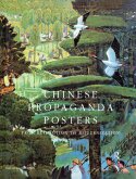 Chinese Propaganda Posters: From Revolution to Modernization (eBook, ePUB) Chinese Propaganda Posters: From Revolution to Modernization (eBook, ePUB)