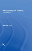 Physics Of Space Plasmas (eBook, ePUB) Physics Of Space Plasmas (eBook, ePUB)