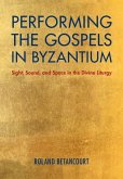 Performing the Gospels in Byzantium (eBook, ePUB)