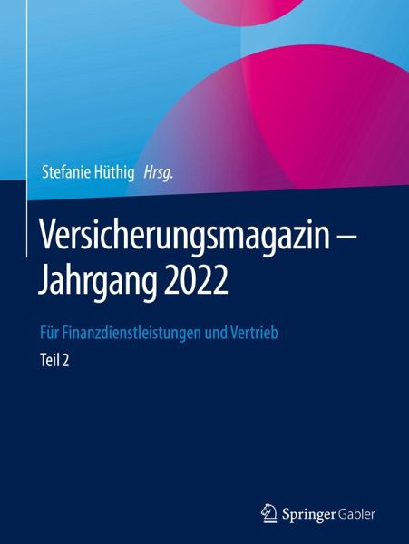 Versicherungsmagazin - Jahrgang 2022 - Teil 2 Versicherungsmagazin - Jahrgang 2022 - Teil 2