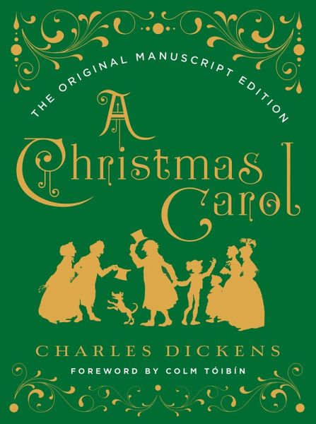A Christmas Carol: The Original Manuscript Edition (eBook, ePUB) A Christmas Carol: The Original Manuscript Edition (eBook, ePUB)
