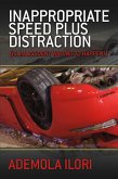 Inappropriate Speed plus Distraction (eBook, ePUB)