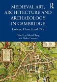 Medieval Art, Architecture and Archaeology in Cambridge (eBook, ePUB)