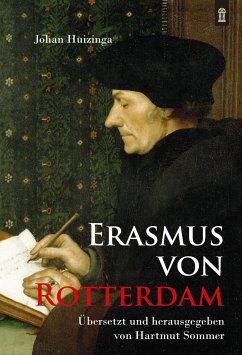 Erasmus von Rotterdam - Huizinga, Johan