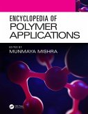 Encyclopedia of Polymer Applications, 3 Volume Set (eBook, ePUB)