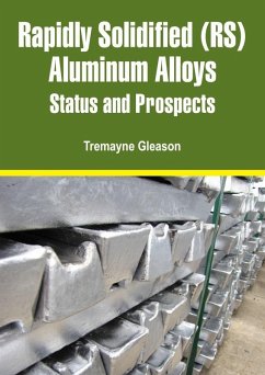 Rapidly Solidified (RS) Aluminum Alloys (eBook, ePUB) - Gleason, Tremayne