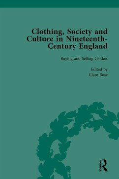Clothing, Society and Culture in Nineteenth-Century England, Volume 1 (eBook, ePUB) - Rose, Clare; Richmond, Vivienne