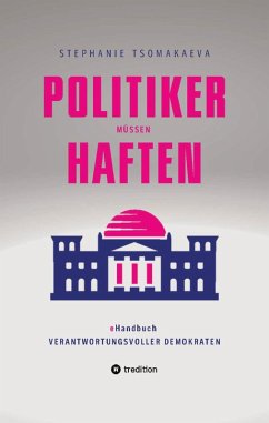 POLITIKER MÜSSEN HAFTEN (eBook, ePUB) - Tsomakaeva, Stephanie