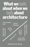 What We Talk about When We Talk about Architecture (eBook, ePUB)