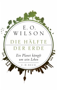 Die Hälfte der Erde (eBook, PDF) - Wilson, Edward O.