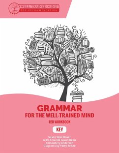 Key to Red Workbook: A Complete Course for Young Writers, Aspiring Rhetoricians, and Anyone Else Who Needs to Understand How English Works (Grammar for the Well-Trained Mind) (eBook, ePUB) - Bauer, Susan Wise