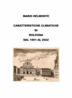 Caratteristiche climatiche di Bologna dal 1951 al 2022 (eBook, ePUB) - Delmonte, Mario