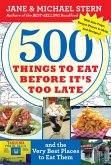 500 Things to Eat Before It's Too Late (eBook, ePUB)
