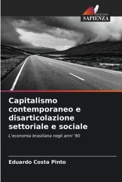 Capitalismo contemporaneo e disarticolazione settoriale e sociale - Costa Pinto, Eduardo