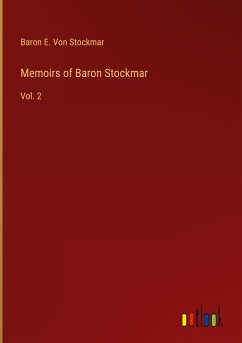 Memoirs of Baron Stockmar - Stockmar, Baron E. von