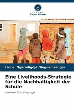 Eine Livelihoods-Strategie für die Nachhaltigkeit der Schule - Dinguemsengar, Lionel Ngarndigdjé