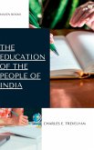 THE EDUCATION OF THE PEOPLE OF INDIA