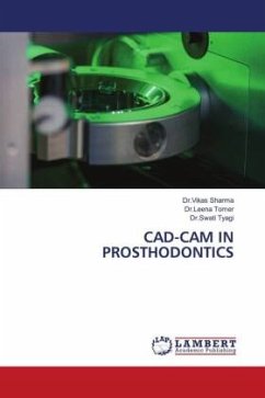 CAD-CAM IN PROSTHODONTICS - Sharma, Dr.Vikas;Tomer, Dr.Leena;Tyagi, Dr.Swati
