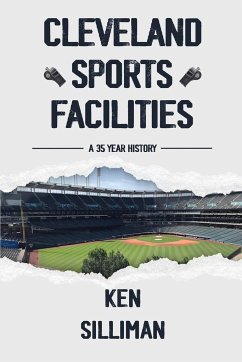 Cleveland's Sports Facilities - Silliman, Ken