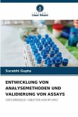 ENTWICKLUNG VON ANALYSEMETHODEN UND VALIDIERUNG VON ASSAYS