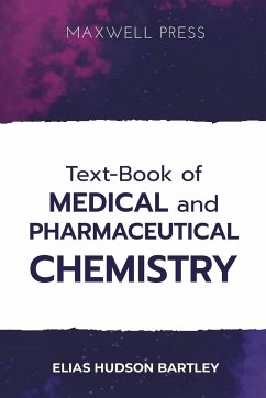 Text-Book of Medical and Pharmaceutical Chemistry - Bartley, Elias Hudson