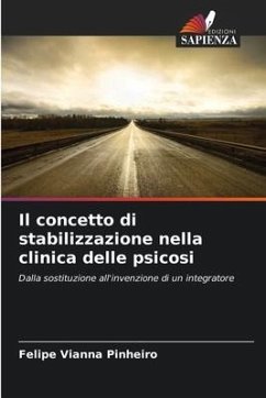 Il concetto di stabilizzazione nella clinica delle psicosi - Vianna Pinheiro, Felipe