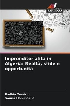 Imprenditorialità in Algeria: Realtà, sfide e opportunità - Zemirli, Radhia;Hammache, Souria
