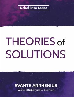 Theories of Solutions - Arrhenius, Svante