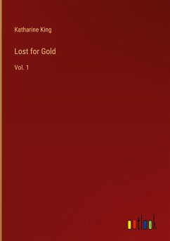 Lost for Gold - King, Katharine