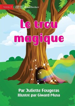 The Magical Hole - Le trou magique - Fougeras, Juliette