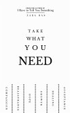 Take What You Need