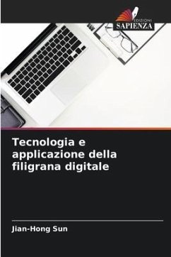 Tecnologia e applicazione della filigrana digitale - Sun, Jian-Hong