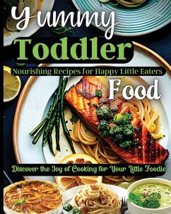 Yummy Toddler Food - Soto, Emily