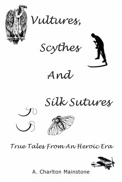 Vultures, Scythes And Silk Sutures - Mainstone, A. Charlton