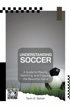 Understanding Soccer - Spicer, Tavin D