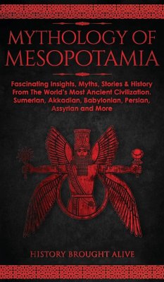 Mythology of Mesopotamia - Brought Alive, History