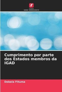 Cumprimento por parte dos Estados membros da IGAD - Fituma, Debela