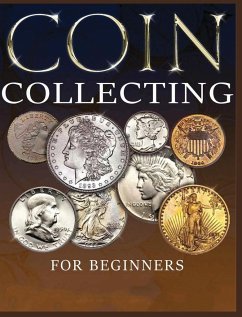 The Ultimate Guide to Coin Collecting - Hopkins, Albert