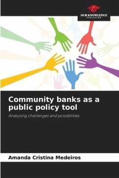 Community banks as a public policy tool - Medeiros, Amanda Cristina